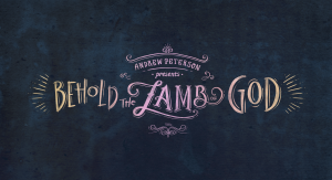Behold the Lamb of God performance